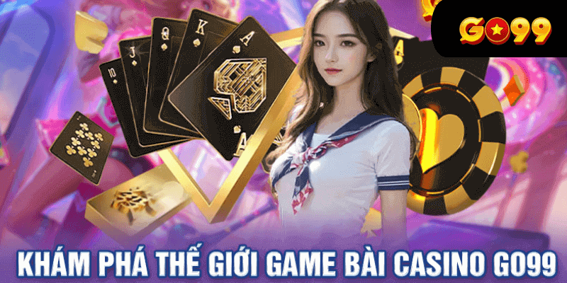 Top 5 trò chơi casino Go99 được yêu thích nhất