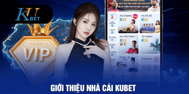 Giới thiệu nhà cái Kubet